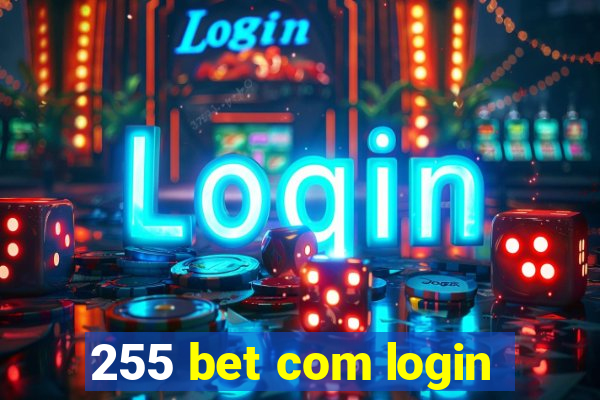 255 bet com login